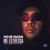 HOJE NADA ME ESTRESSA (feat. Mc Magrinho & CLUB DA DZ7) - Single