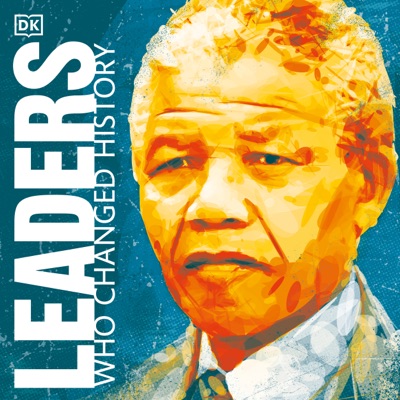 Leaders Who Changed History (Unabridged)