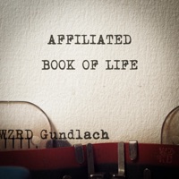 Book of Life (feat. Affiliated) - Single - WZRD Gundlach