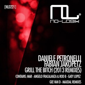 Grill the Bitch (2013 Remixes)