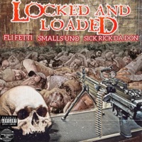 Locked and Loaded (feat. Smalls Uno & Fli fetti) - Single - Sick Rick