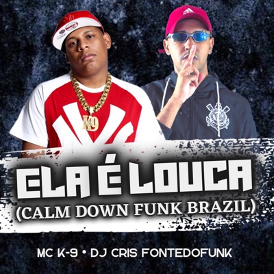 Ela é louca (Calm Down Funk Brazil) - Single