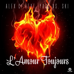 L'amour toujours (Alex C. vs. Ski) [feat. Yass] [Remixes] - EP