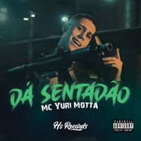 Dá Sentadão - Single - Mc Yuri Motta