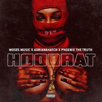HoodRat (feat. AdrianaHatch & Phoenix the Truth) - Single - Moses Music