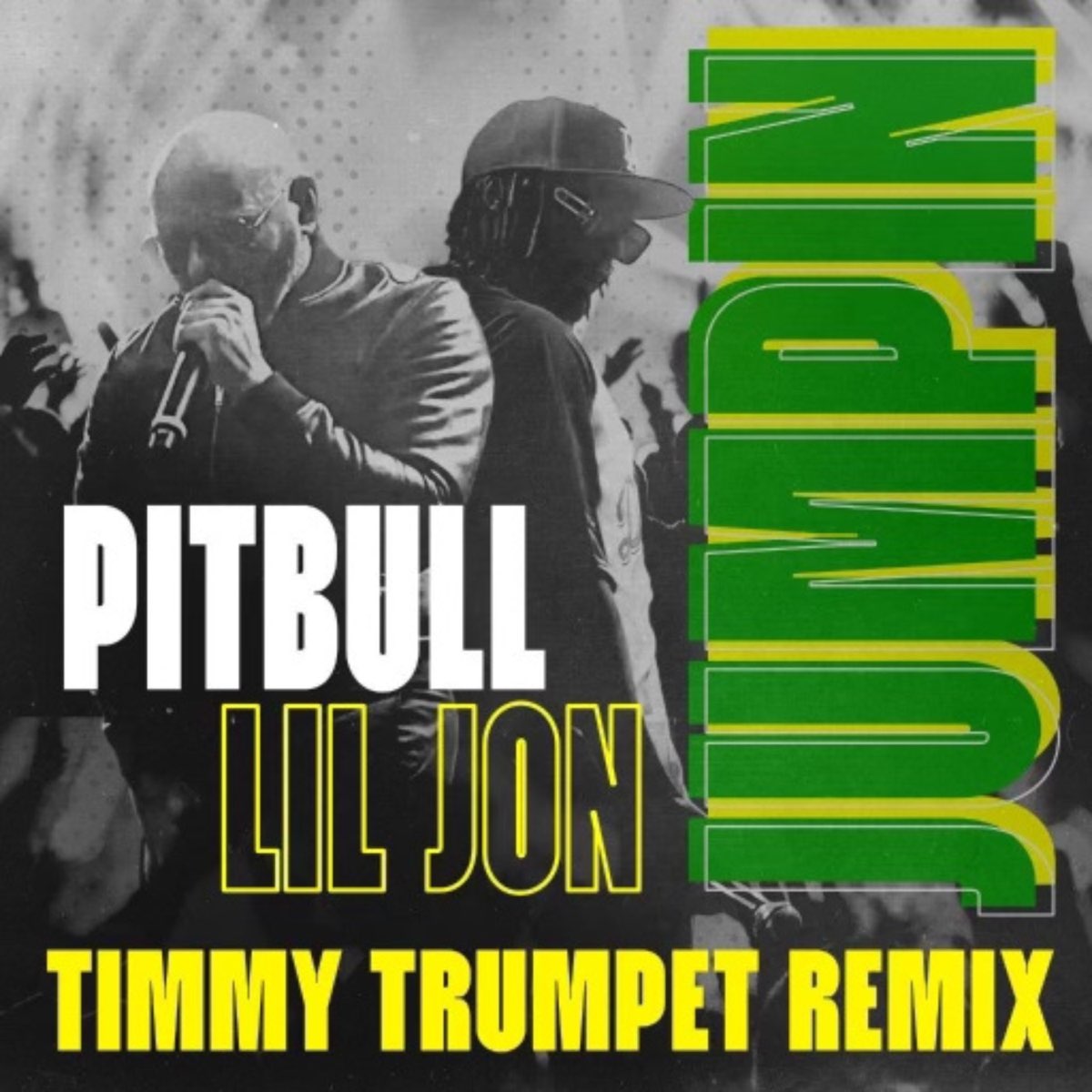 JUMPIN (Timmy Trumpet Remix) - Single – Album par Pitbull & Lil Jon – Apple  Music