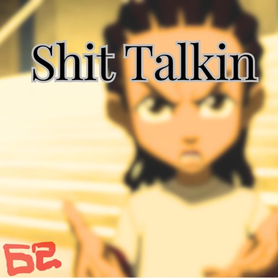 Sh!T Talkin - Single