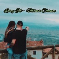 Ultima Chance - Single - Lazy Ed