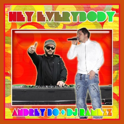Hey Everybody (Out of Control) (feat. DJ Ramezz) - Single