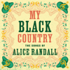 Various Artists - My Black Country: The Songs of Alice Randall  artwork