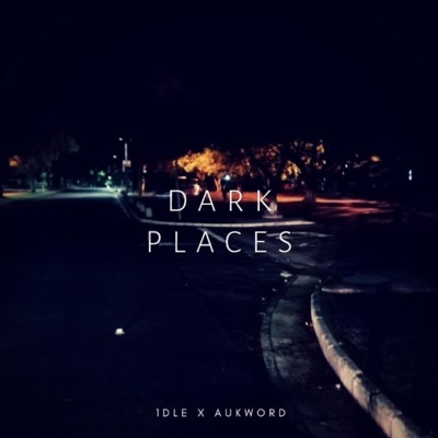 Dark Places (feat. Aukword) - Single