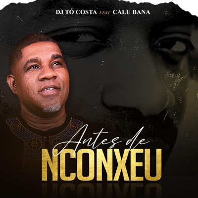 Antes de Nconxeu (feat. Calu Bana) - Single