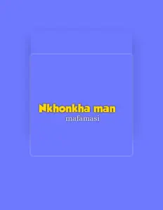 Posłuchaj wykonawcy Nkhonkha man, obejrzyj teledyski, przeczytaj biografię, zobacz daty tras koncertowych i nie tylko!