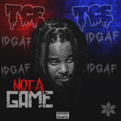 Not a Game (IDGAF) (feat. Lil Scrappy) - Single
