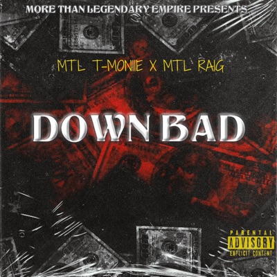 DOWN BAD (feat. MTL RAIG) - Single