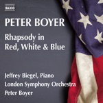 Jeffrey Biegel, London Symphony Orchestra & Peter Boyer - Rhapsody in Red, White and Blue