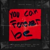 You Can Forever Be (feat. Kevin Kaczynski & Denise) - Single