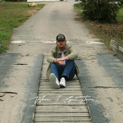 When I Get There - Single