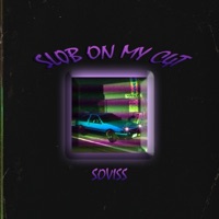 Sl0b On My C4t - Single - soviss