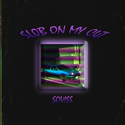 Sl0b On My C4t - Single