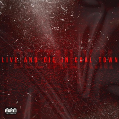 Live and Die In Coal Town EP