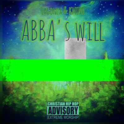 Abba's Will (feat. KMINO) - Single