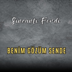 Benim Gözüm Sende