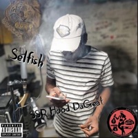 Selfish - Single - SSR Hood DaGreat