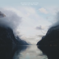 Crying All the Time - Single - Oscuro & Riversilvers
