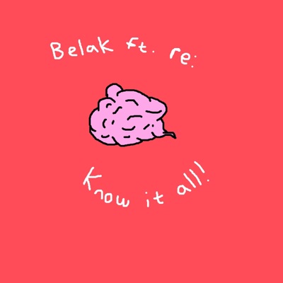 Know It All! (feat. Re:) - Single