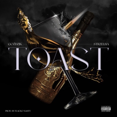 Toast (feat. Flacko Nasty) - Single