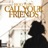 Call Your Friends