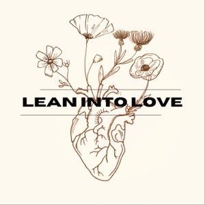 Lean Into Love - Single