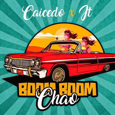Boom Boom Chao (feat. JT) - Single