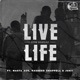 Live Life feat Masta Ace Rasheed Chappell Junii Single