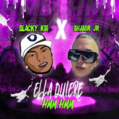 Ella Quiere Hmm Hmm (feat. Shamir jr) - Single