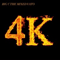 4K - Single - BIG C the Mixed Vato