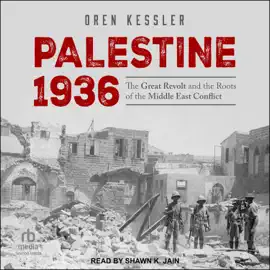 Palestine 1936 : The Great Revolt and the Roots of the Middle East Conflict