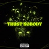 Trust Nobody (feat. DEKEN) - Single