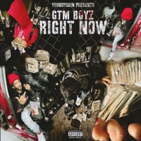 Right Now (feat. YuhBoyCain) - Single - GTM Boyz