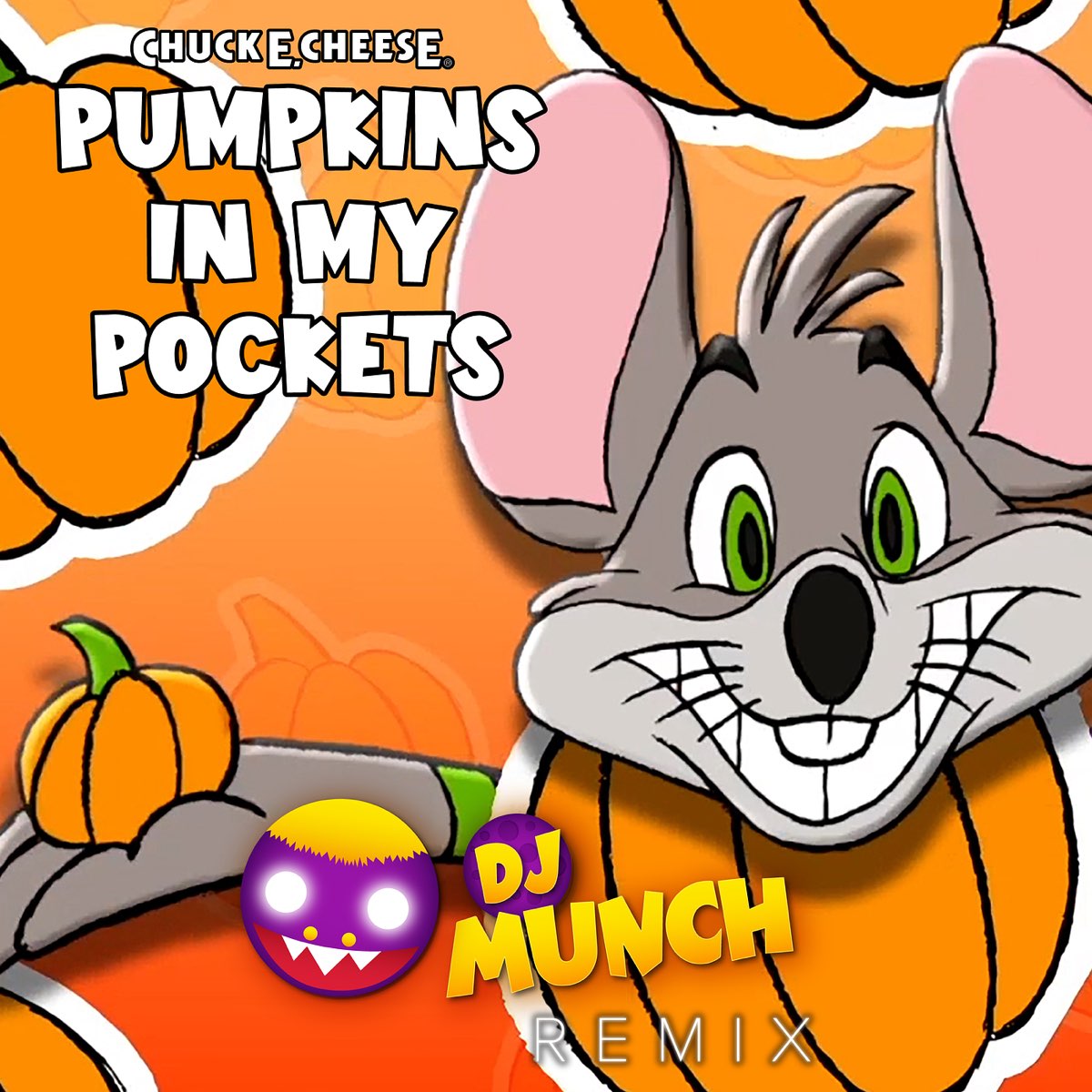 Chuck E Cheese Pumpkins In My Pocket ‎Pumpkins in My Pockets (DJ Munch Remix) - Single - Album by Chuck E