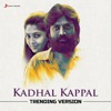 Kadhal Kappal (Trending Version) - Single