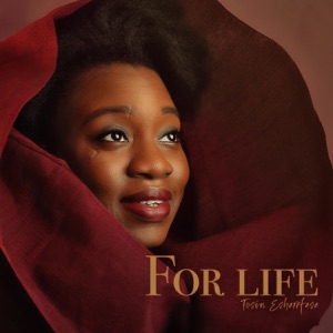 For Life (feat. Odunayo Ojo-Onasanya)