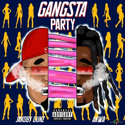 Gangsta Party (feat. AKWA) - Single