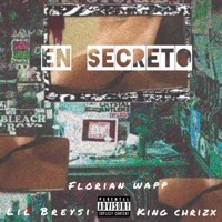 En Secreto (feat. Lil breysi & King chrizx) - Single - Florian wapp