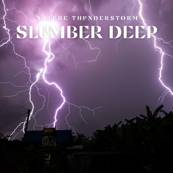 Slumber Deep: Sounds of Intense Rain and Thunderstorms