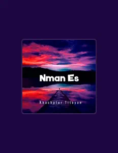 Escucha a Khachatur Titoyan, mira vídeos musicales, lee la biografía, consulta fechas de giras y mucho más.