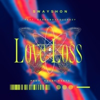 Love Loss (feat. DeanoBoyYouCrazy) - Single - Swayshon