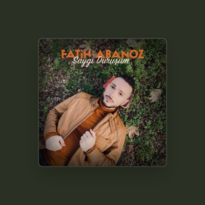 Listen to Fatih Abanoz, watch music videos, read bio, see tour dates & more!