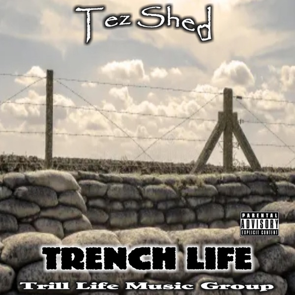 Trench Life - Single